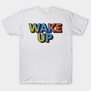 Wake up 3d style motivational typography design T-Shirt